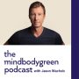 The Mind Body Green Podcast